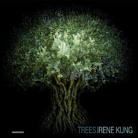 Irene Kung - Trees
