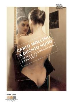 Carlo Mollino A Occhio Nudo